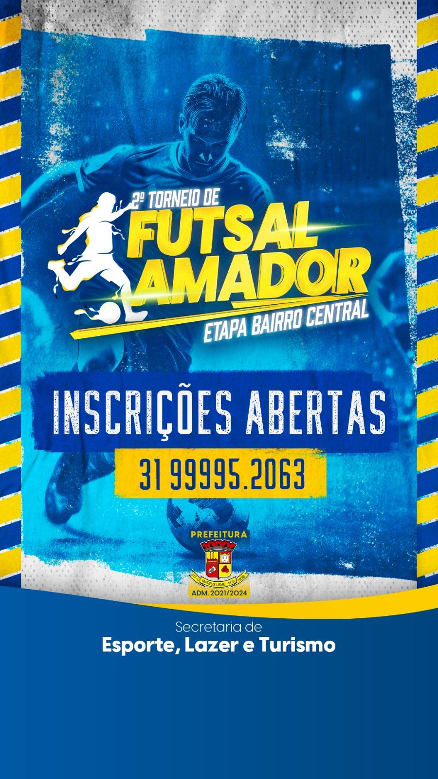 2⁰ TORNEIO DE FUTSAL AMADOR ETAPA BAIRRO CENTRAL.