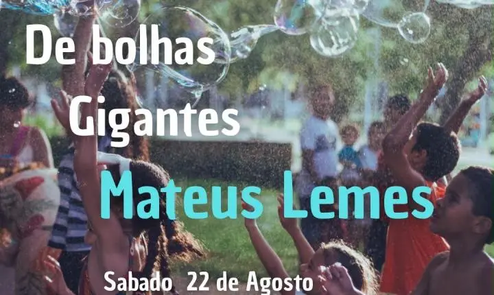 Festival de Bolhas Gigantes chega a Mateus Leme neste sábado